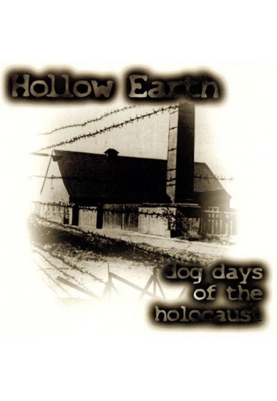 HOLLOW EARTH "Dog Days of the Holocaust" CD
